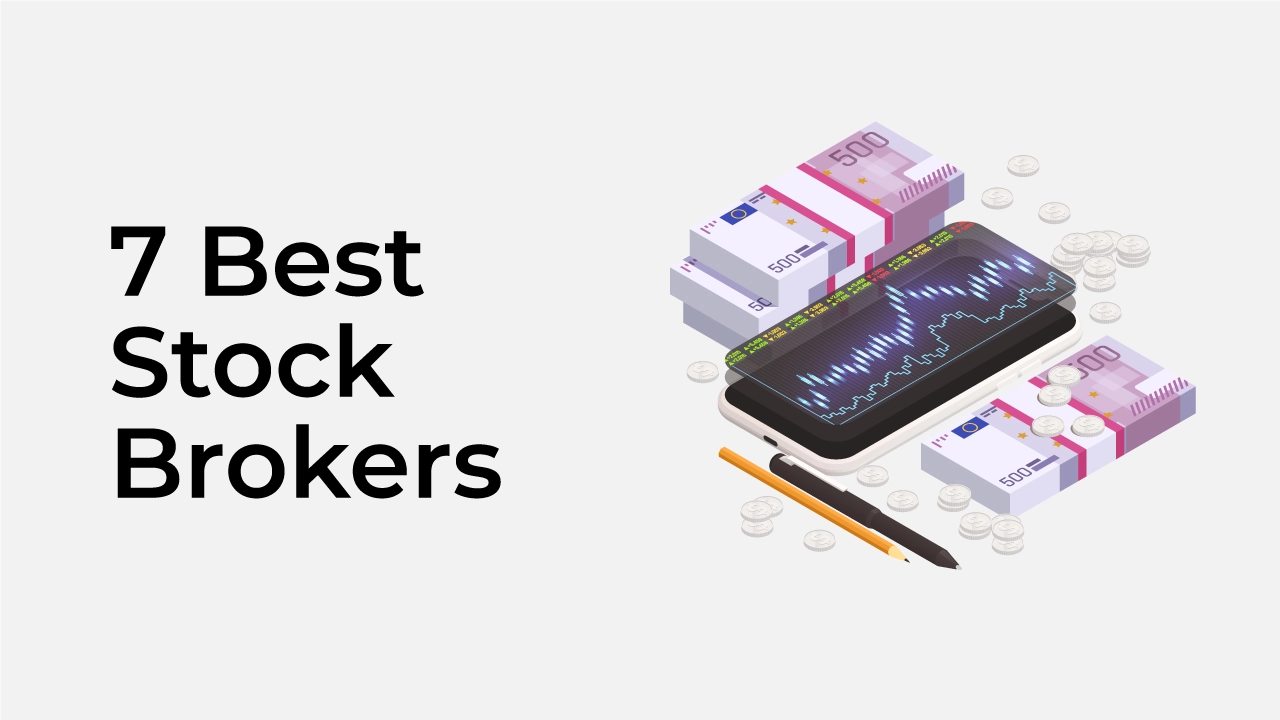 7 Best Stock Brokers