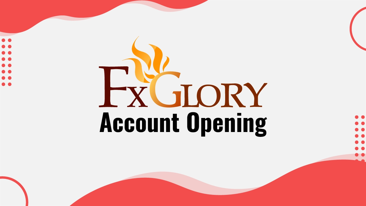 FXGlory Account Opening 2024