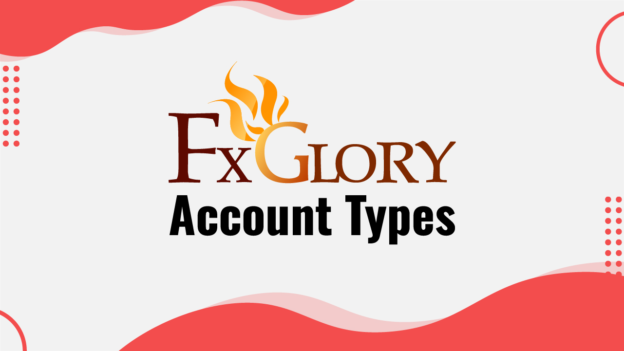 FXGlory Account Types 2024