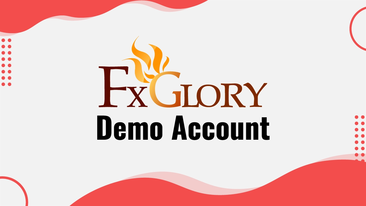 FXGlory Demo Account 2024